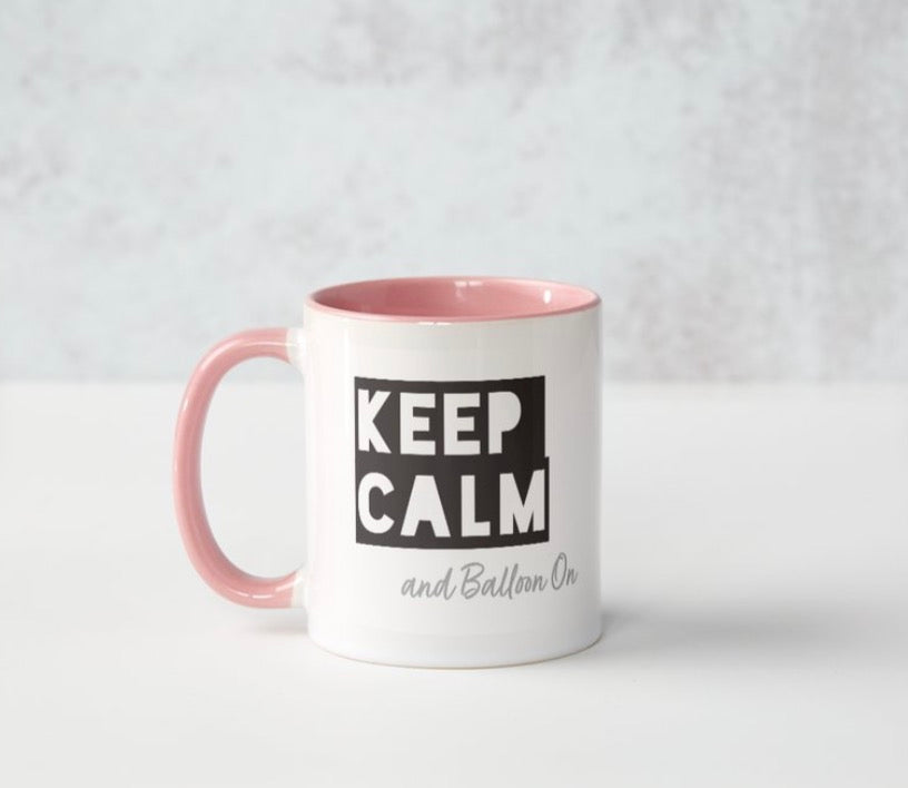 KEEP CALM & BALLOON ON COFFEE MUG