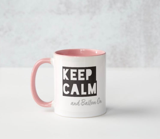 KEEP CALM & BALLOON ON COFFEE MUG